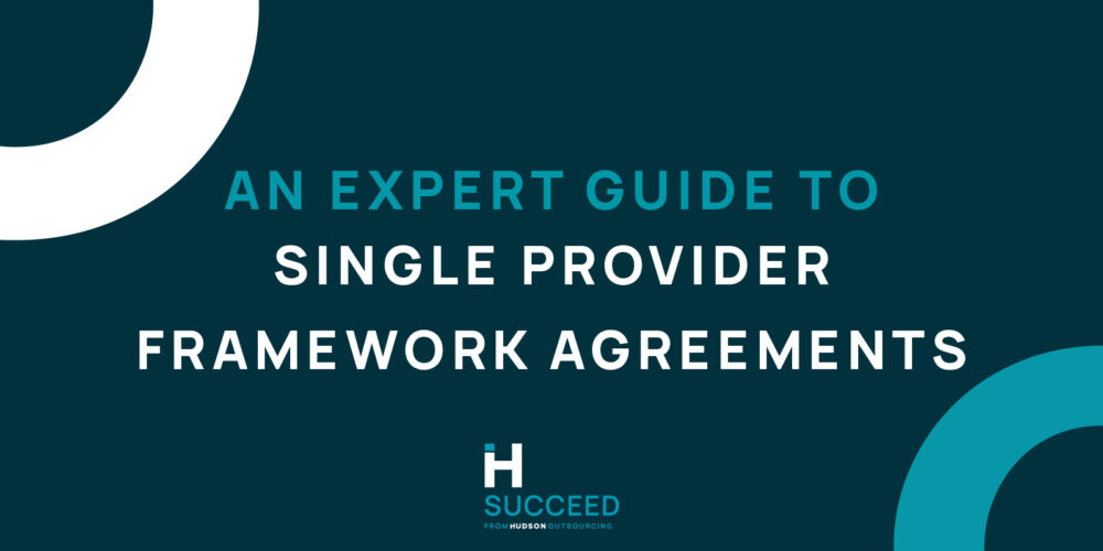 An Expert Guide to Single Provider Framework Agreements