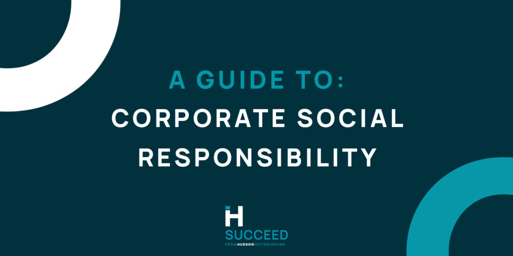 An Expert Guide To: Corporate Social Responsibility