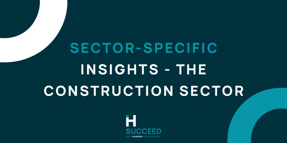 Sector Specific Insights – The Construction Sector