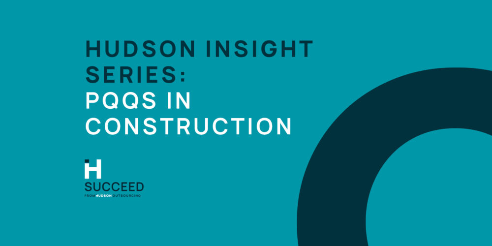 Hudson Insight Series: PQQs in Construction