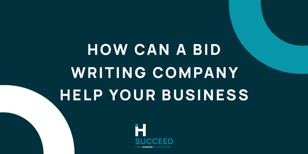 5 Ways A Bid Writing Company Can Help You Win Your Next Tender