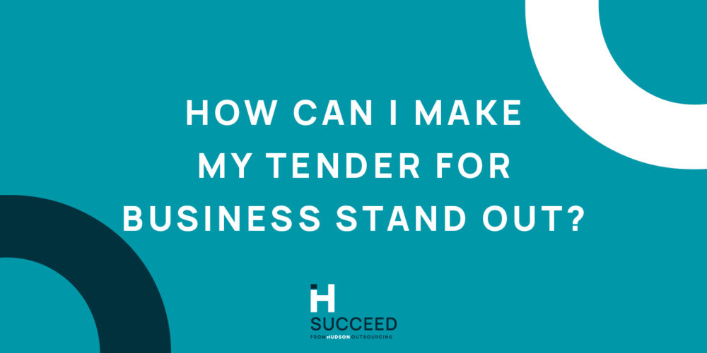 7 Ways to Make Your Tender for Business Stand Out