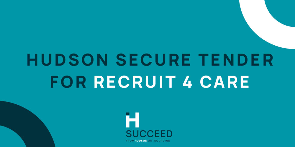 Hudson Secure Another Tender! Recruit 4 Care Ltd